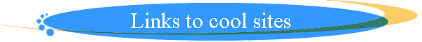 Links to cool sites